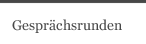 Gesprächsrunden