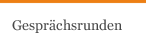 Gesprächsrunden